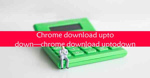 Chrome download uptodown—chrome download uptodown