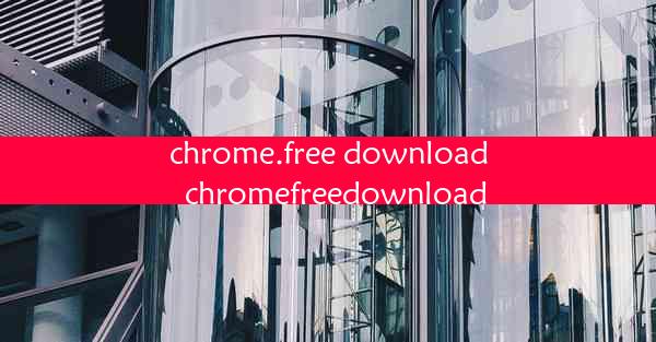 chrome.free download_chromefreedownload