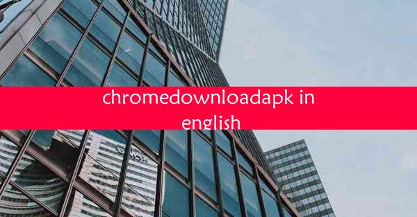 chromedownloadapk in english