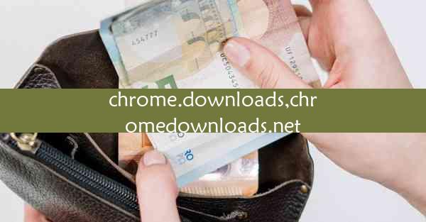 chrome.downloads,chromedownloads.net