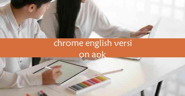 chrome english version apk