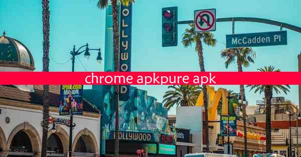 chrome apkpure apk