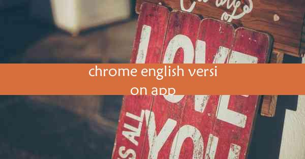 chrome english version app