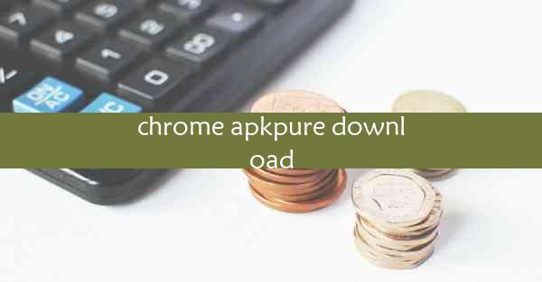 chrome apkpure download