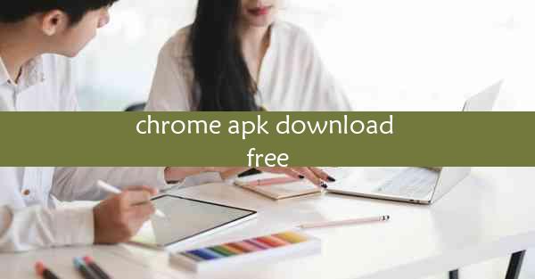 chrome apk download free