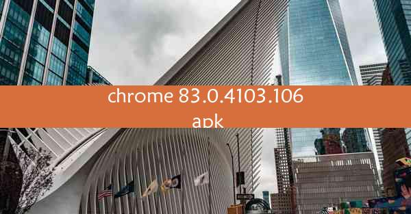 chrome 83.0.4103.106 apk