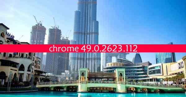 chrome 49.0.2623.112