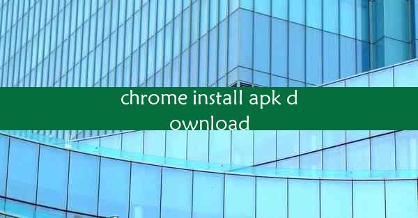 chrome install apk download