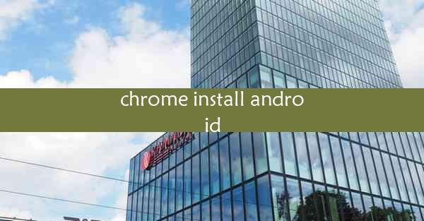 chrome install android