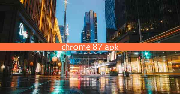 chrome 87 apk