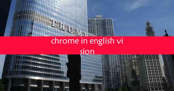 chrome in english vision