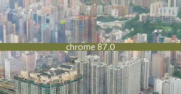 chrome 87.0