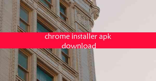 chrome installer apk download