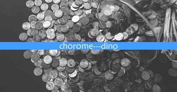 chorome---dino