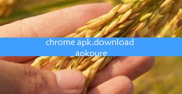 chrome apk.download apkpure