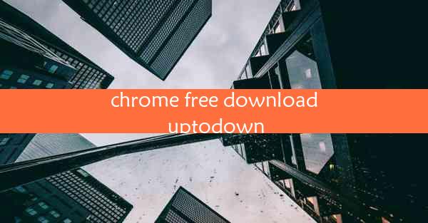 chrome free download uptodown