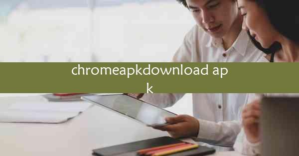 chromeapkdownload apk