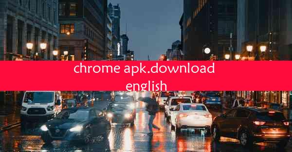 chrome apk.download english