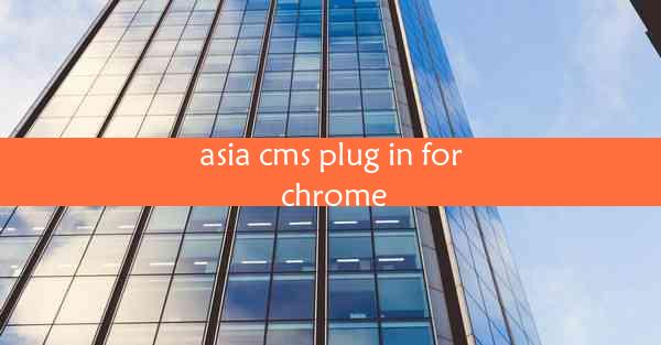 asia cms plug in for chrome