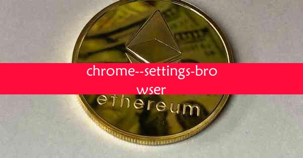 chrome--settings-browser